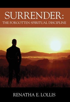 Hardcover Surrender: The Forgotten Spiritual Discipline Book