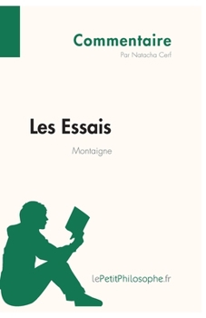 Paperback Les Essais de Montaigne (Commentaire): Comprendre la philosophie avec lePetitPhilosophe.fr [French] Book