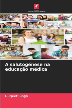 Paperback A salutogénese na educação médica [Portuguese] Book