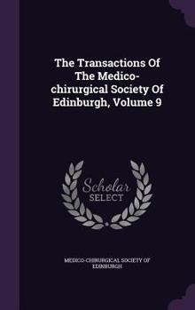 The Transactions Of The Medico-chirurgical Society Of Edinburgh, Volume 9