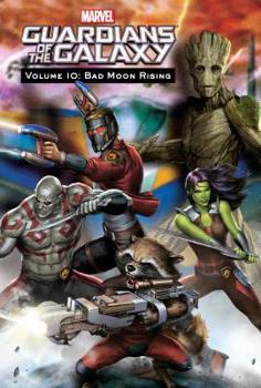 Volume 10: Bad Moon Rising - Book #10 of the Marvel Universe Guardians of the Galaxy 2015B