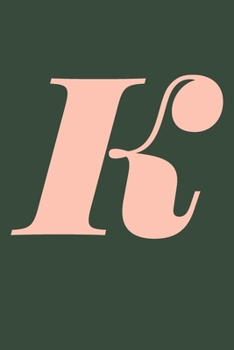Paperback K Dot Grid Notebook: Minimalist Dotted Journal with K Monogram in Coral Pink and Forest Green Book