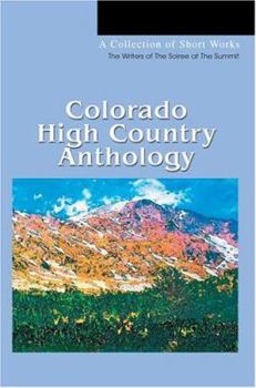 Paperback Colorado High Country Anthology: A Collection of Short Works Book