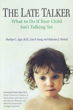 Hardcover The Late Talker: What to Do If Your Child Isn't Talking Yet Book