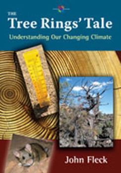 Hardcover The Tree Rings' Tale: Understanding Our Changing Climate Book