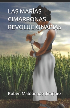 Paperback Las Marías Cimarronas Revolucionarias [Spanish] Book