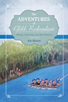 Paperback The Adventures of Glibb Redundant: People, Critters, and New Friends Book