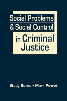 Hardcover Social Problems and Social Control in Criminal Justice Book