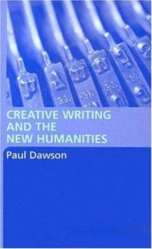 Paperback Creative Writing and the New Humanities Book