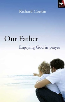 Paperback Our Father: Enjoying God in Prayer Book