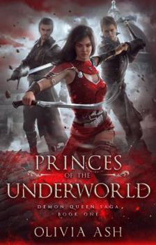 Princes of the Underworld - Book #1 of the Demon Queen Saga