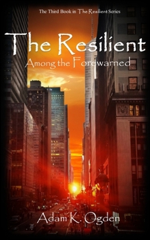 Paperback The Resilient: Among the Forewarned Book