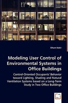 Paperback Modeling User Control of Environmental Systems in Office Buildings Book