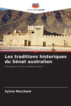 Paperback Les traditions historiques du Sénat australien [French] Book