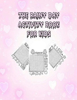 Paperback The rainy day KIDS activity book: Easy Large Print Educational Word Search Puzzles with Fun Themes for Kids Book