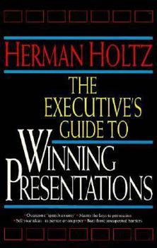 Hardcover The Executive's Guide to Winning Presentations Book