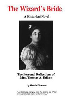 Paperback The Wizard's Bride: The Personal Reflections of Mrs. Thomas Edison Book