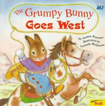 Paperback The Grumpy Bunny Goes West Book