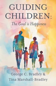 Paperback Guiding Children: The Goal is Happiness [Large Print] Book