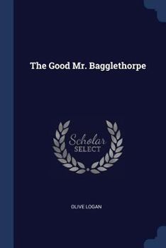 Paperback The Good Mr. Bagglethorpe Book