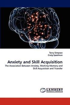 Paperback Anxiety and Skill Acquisition Book