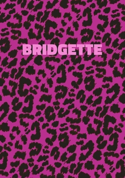 Paperback Bridgette: Personalized Pink Leopard Print Notebook (Animal Skin Pattern). College Ruled (Lined) Journal for Notes, Diary, Journa Book