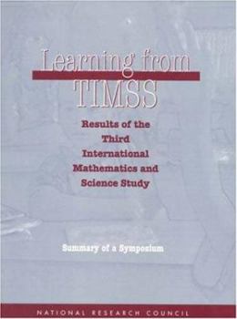 Paperback Learning from Timss: Results of the Third International Mathematics and Science Study, Summary of a Symposium Book