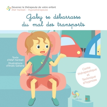 Paperback Gaby se débarrasse du mal des transports [French] Book