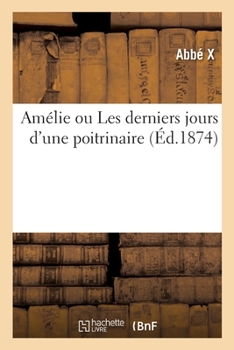 Amélie ou Les derniers jours d'une poitrinaire