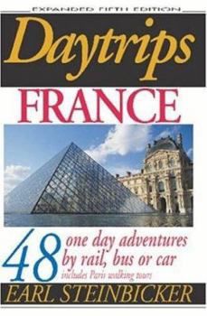 Paperback Daytrips France: 48 One Day Adventures by Rail, Bus or Car Includes Paris Walking Tours Book