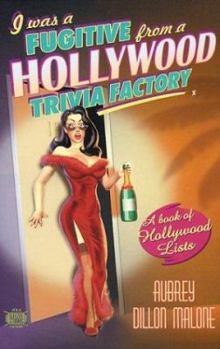 Hardcover I Was a Fugitive from a Hollywood Trivia Factory: A Book of Hollywood Trivia Lists Book