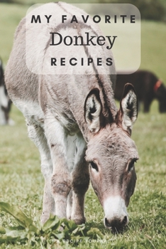 Paperback My favorite donkey recipes: Blank book for great recipes and meals Book