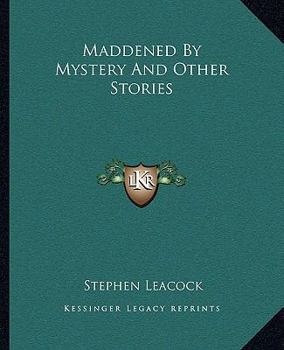 Maddened By Mystery And Other Stories