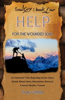 Paperback SoulCry Book 4: Help for the Wounded Soul Book