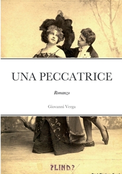 Una peccatrice: (Edizione originale integrale)