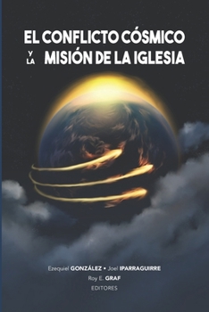 Paperback El conflicto cósmico y la misión de la Iglesia [Spanish] Book