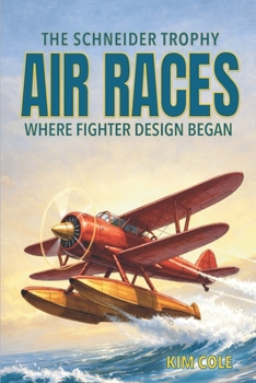 Paperback The Schneider Trophy Air Racers: Where Fighter Design Began Book
