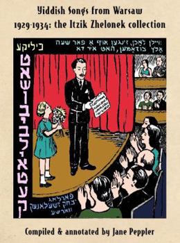 Paperback Yiddish Songs from Warsaw 1929-1934: The Itzik Zhelonek Collection Book