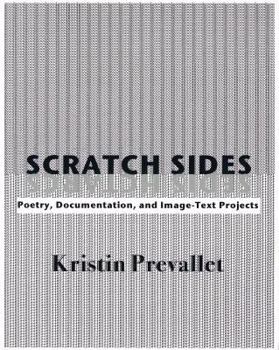 Paperback Scratch Sides: Poetry, Documentation, and Image-Text Projects Book