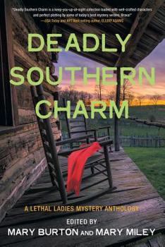 Paperback Deadly Southern Charm: A Lethal Ladies Mystery Anthology Book