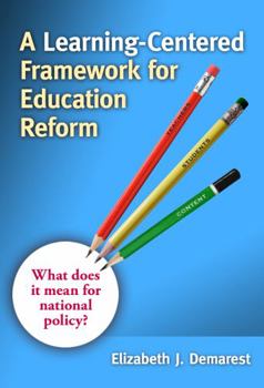 Paperback A Learning-Centered Framework for Education Reform: What Does It Mean for National Policy? Book