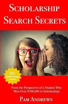 Paperback Scholarship Search Secrets: A Student's Guide to Finding and Winning Scholarships Book