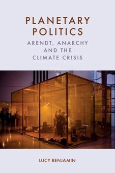 Paperback Planetary Politics: Arendt, Anarchy and the Climate Crisis Book