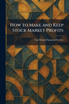 Paperback How to Make and Keep Stock Market Profits Book