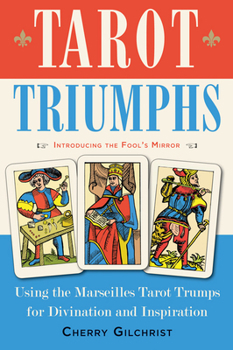 Paperback Tarot Triumphs: Using the Tarot Trumps for Divination and Inspiration Book