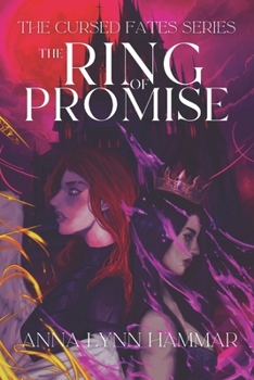 The Ring of Promise: Book Three - Book #3 of the Cursed Fates