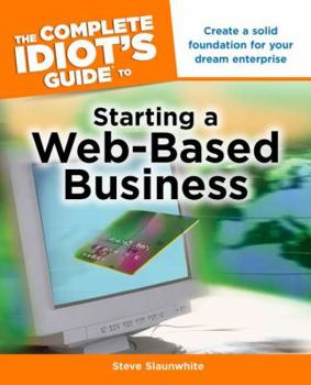 Paperback The Complete Idiot's Guide to Starting a Web-Based Business Book