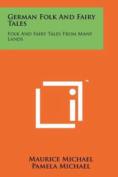 Paperback German Folk and Fairy Tales: Folk and Fairy Tales from Many Lands Book