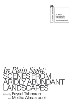 Paperback In Plain Sight: Scenes from Aridly Abundant Landscapes Book