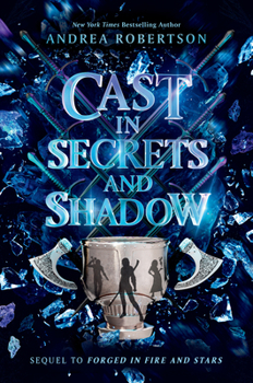 Cast in Secrets and Shadows - Book #2 of the Loresmith